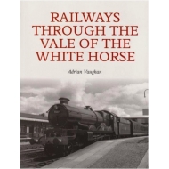 Railways through the Vale of White Horse